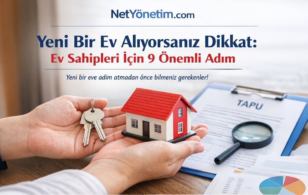 Yeni Ev Alırken Dikkat Edilmesi Gereken 9 Önemli Adım